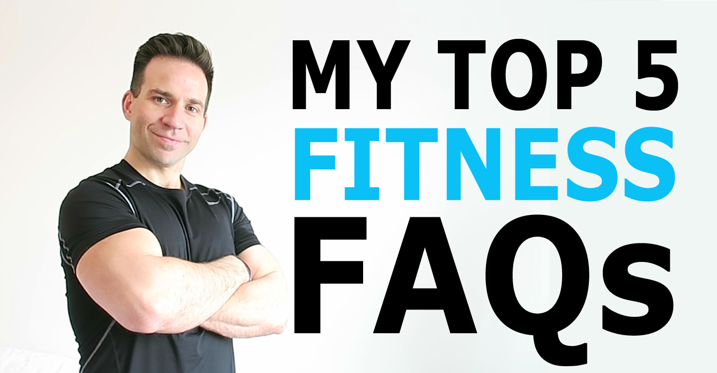 Top 5 Frequently Asked Fitness Questions dannywallisPT